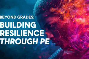 Building Resilence Through PE