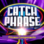 Fitness Components – Catchphrase